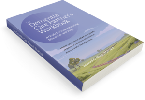 The Dementia Care Partners Workbook